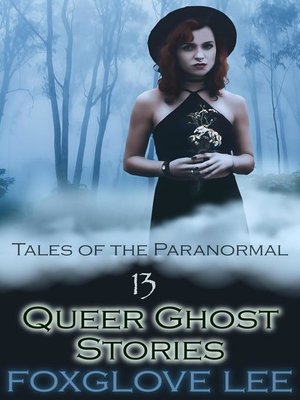 cover image of 13 Queer Ghost Stories